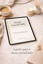 Load image into Gallery viewer, Choose Yourself Daily – Digital Wellness Journal for Self-Care, Reflection &amp; Mindful Living
